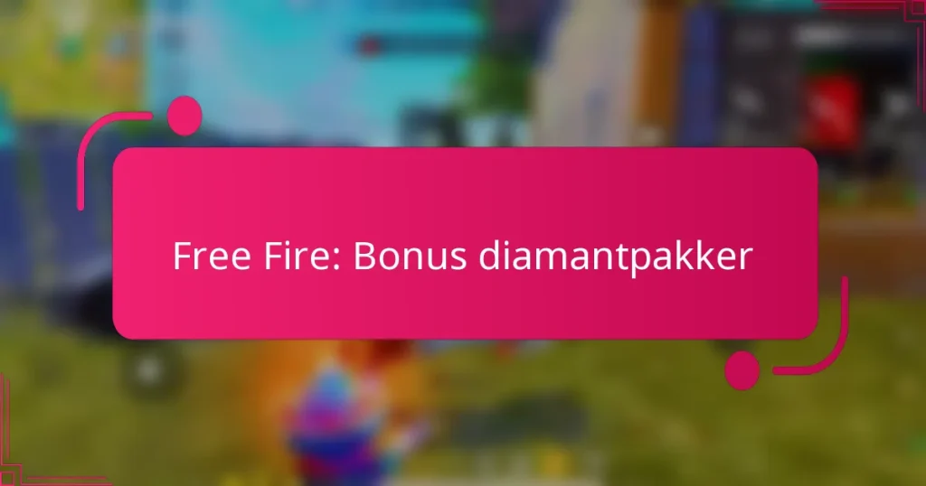 Free Fire: Bonus diamantpakker