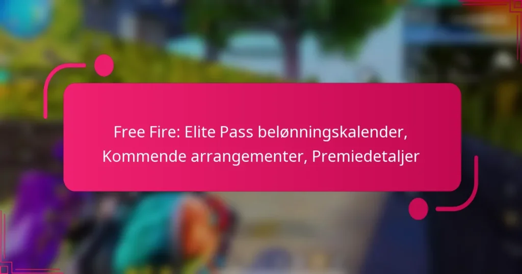 Free Fire: Elite Pass belønningskalender, Kommende arrangementer, Premiedetaljer