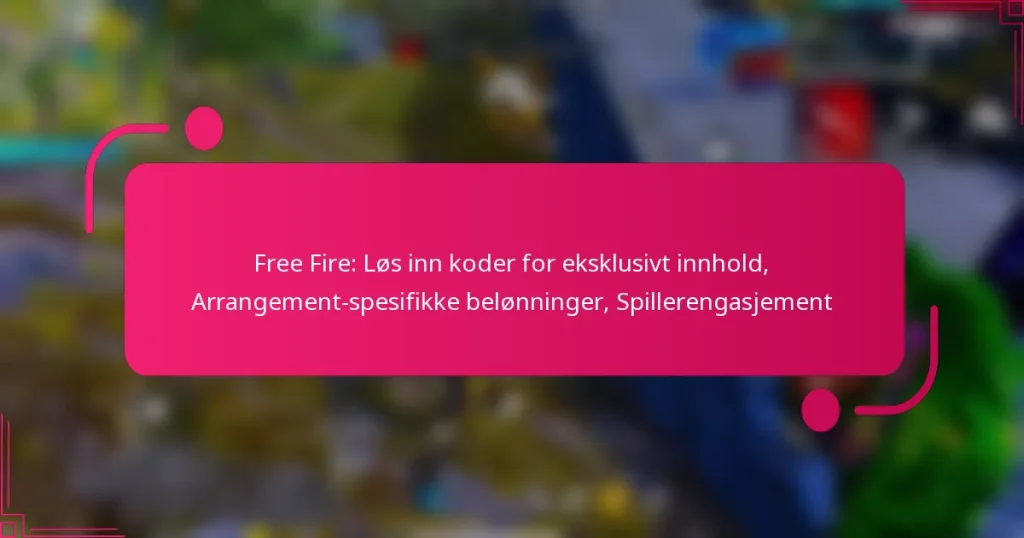 Free Fire: Løs inn koder for eksklusivt innhold, Arrangement-spesifikke belønninger, Spillerengasjement