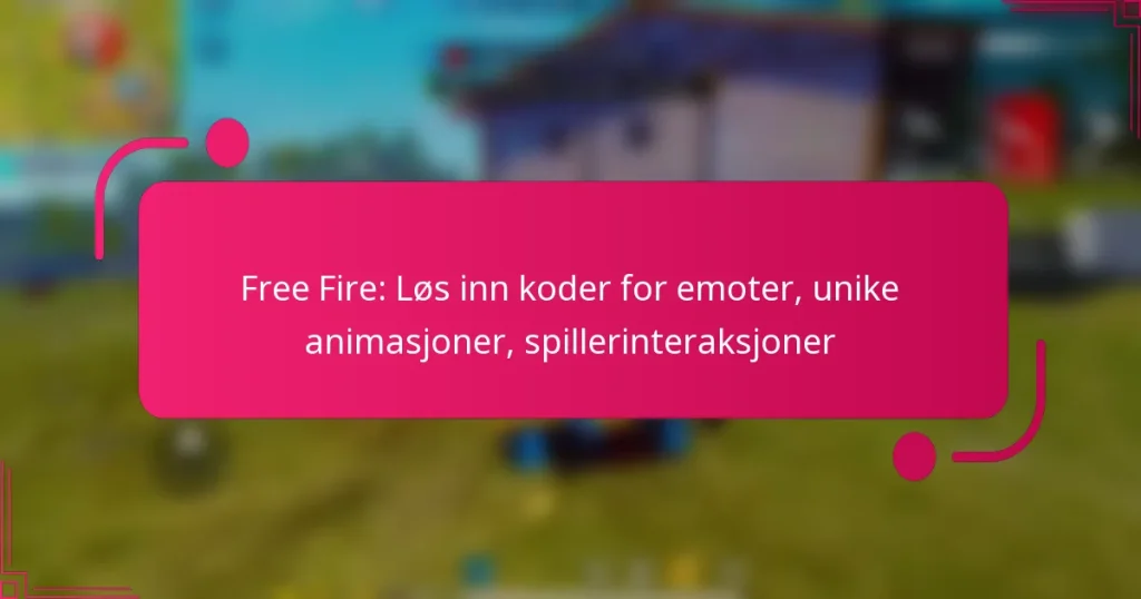 Free Fire: Løs inn koder for emoter, unike animasjoner, spillerinteraksjoner