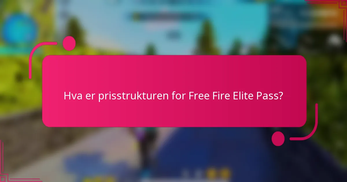 Hva er prisstrukturen for Free Fire Elite Pass?