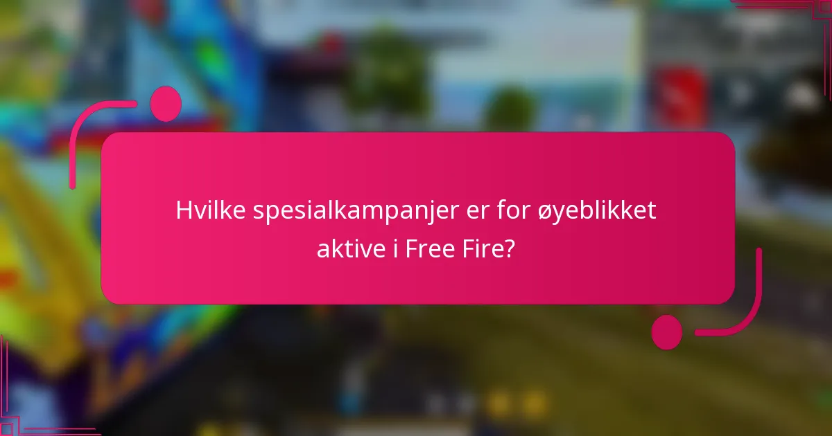 Hvilke spesialkampanjer er for øyeblikket aktive i Free Fire?