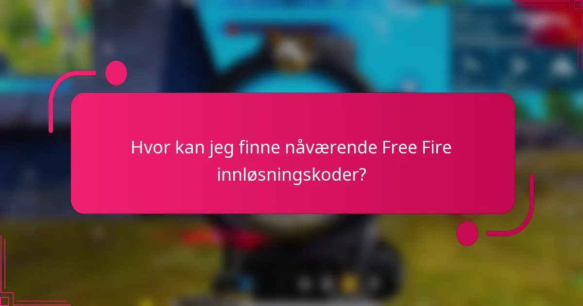 Hvor kan jeg finne nåværende Free Fire innløsningskoder?