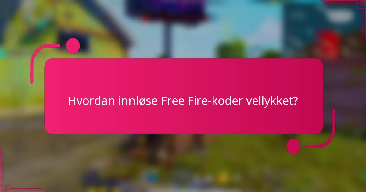 Hvordan innløse Free Fire-koder vellykket?
